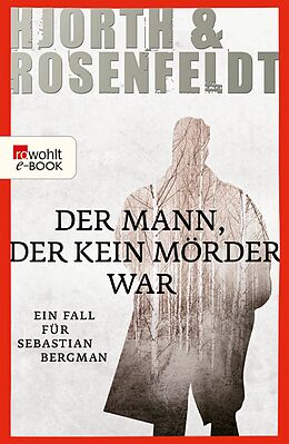 E-Book (epub) Der Mann, der kein Mörder war von Michael Hjorth, Hans Rosenfeldt