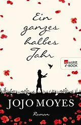 E-Book (epub) Ein ganzes halbes Jahr von Jojo Moyes