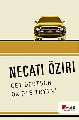 E-Book (epub) GET DEUTSCH OR DIE TRYIN' von Necati Öziri