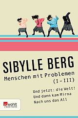 E-Book (epub) Menschen mit Problemen (I-III) von Sibylle Berg