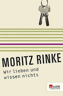 E-Book (epub) Wir lieben und wissen nichts von Moritz Rinke
