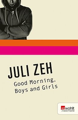 E-Book (epub) Good Morning, Boys and Girls von Juli Zeh
