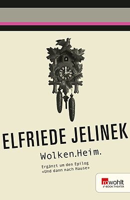 E-Book (epub) Wolken.Heim von Elfriede Jelinek
