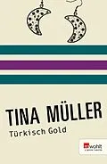 E-Book (epub) Türkisch Gold von Tina Müller