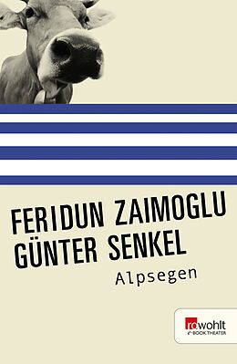 E-Book (epub) Alpsegen von Günter Senkel, Feridun Zaimoglu