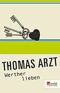 E-Book (epub) Werther lieben von Thomas Arzt