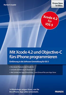 E-Book (pdf) Mit Xcode 4.2 und Objective-C fürs iPhone programmieren von Norbert Usadel