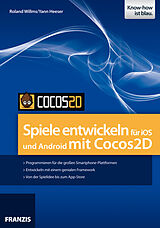 E-Book (pdf) Spiele entwickeln für iOS und Android mit Cocos2D von Roland Willms, Yann Heeser