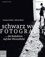 E-Book (pdf) Schwarz Weiß Fotografie von Antonino Zambito, Andreas Pflaum