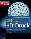 E-Book (pdf) Coole Objekte mit 3D-Druck von Jochen Hanselmann, Roberto Micieli