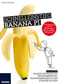 E-Book (pdf) Schnelleinstieg Banana Pi von Mattias Schlenker