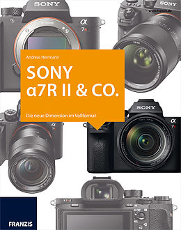 E-Book (pdf) Kamerabuch Sony Alpha 7R II &amp; Co. von Andreas Herrmann