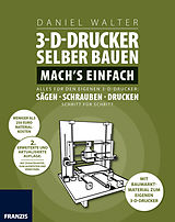 E-Book (pdf) 3D-Drucker selber bauen. Machs einfach. von Daniel Walter
