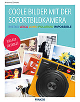 E-Book (pdf) Coole Bilder mit der Sofortbildkamera von Antonino Zambito