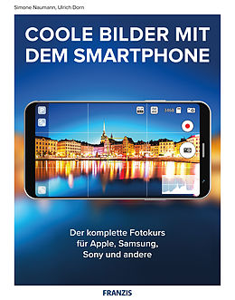 E-Book (pdf) Coole Bilder mit dem Smartphone von Ulrich Dorn, Simone Naumann