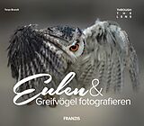 E-Book (pdf) Eulen &amp; Greifvögel fotografieren von Tanja Brandt