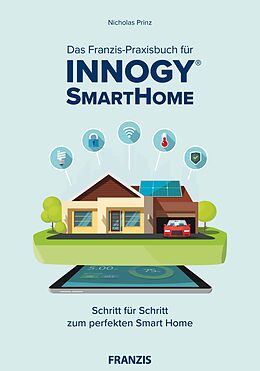 E-Book (pdf) Das Franzis-Praxisbuch für innogy SmartHome von Nicholas Prinz