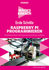 E-Book (pdf) Mach's einfach: Erste Schritte Raspberry Pi programmieren von Christian Immler