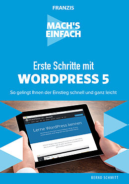 E-Book (pdf) Mach's einfach: Erste Schritte mit WordPress 5 von Bernd Schmitt