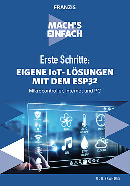E-Book (pdf) Erste Schritte: Eigene IoT-Lösungen mit dem ESP32 von Udo Brandes