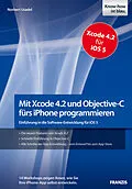 E-Book (epub) Mit Xcode 4.2 und Objective-C fürs iPhone programmieren von Norbert Usadel