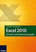 E-Book (epub) Excel 2010 Formeln und Funktionen kompakt von Saskia Gießen, Hiroshi Nakanishi