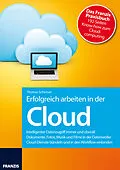 E-Book (epub) Erfolgreich arbeiten in der Cloud von Thomas Schirmer