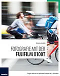 E-Book (epub) Fotografie mit der Fujifilm X100T von Antonino Zambito
