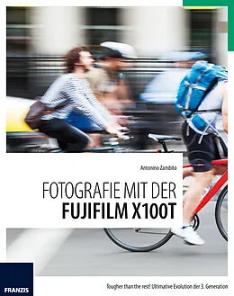 E-Book (epub) Fotografie mit der Fujifilm X100T von Antonino Zambito