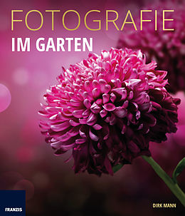 E-Book (epub) Fotografie Im Garten von Dirk Mann