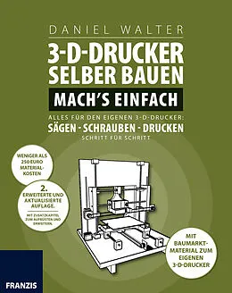 E-Book (epub) 3D-Drucker selber bauen. Machs einfach. von Daniel Walter