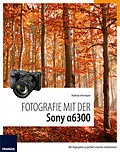 E-Book (epub) Fotografie mit der Sony Alpha 6300 von Andreas Hermann