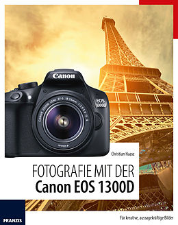 E-Book (epub) Fotografie mit der Canon EOS 1300D von Christian Haasz