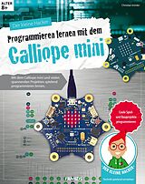 E-Book (epub) Der kleine Hacker: Programmieren lernen mit dem Calliope mini von Christian Immler