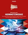 E-Book (epub) Mach's einfach: 98 Anleitungen Heimnetzwerke von Stephan Brey