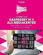 E-Book (epub) Mach's einfach: 123 Anleitungen Raspberry Pi 4 als Media Center von Christian Immler