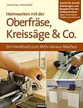 E-Book (pdf) Oberfräse, Kreissäge & Co. von Caroline Dey, Michael Bloß