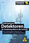E-Book (pdf) Selbstgebaute Detektoren für Strahlenquellen in der Umwelt von Peter Lay
