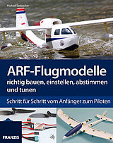 E-Book (pdf) ARF-Flugmodelle richtig bauen, einstellen, abstimmen und tunen von Michael Seebacher