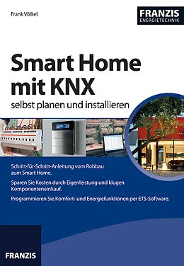 E-Book (pdf) Smart Home mit KNX selbst planen und installieren von Frank Völkel