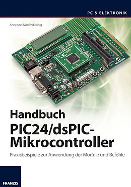 E-Book (pdf) Handbuch PIC24/dsPIC-Mikrocontroller von Anne König, Manfred König