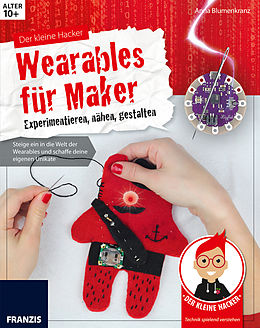 E-Book (pdf) Der kleine Hacker: Wearables für Maker von Anna Blumenkranz
