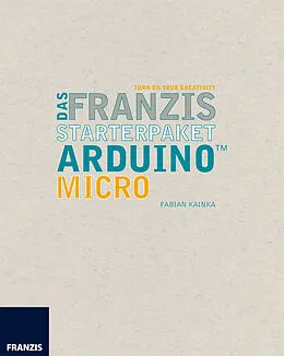 E-Book (epub) Das Franzis Starterpaket Arduino Micro von Fabian Kainka