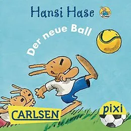 E-Book (epub) Pixi - Hansi Hase - Der neue Ball von Heribert Schulmeyer