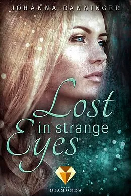 E-Book (epub) Lost in Strange Eyes von Johanna Danninger