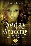 E-Book (epub) Verdammte des Schicksals (Seday Academy 6) von Karin Kratt