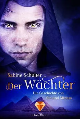 E-Book (epub) Der Wächter (Die Geschichte von Sin und Miriam 2) von Sabine Schulter