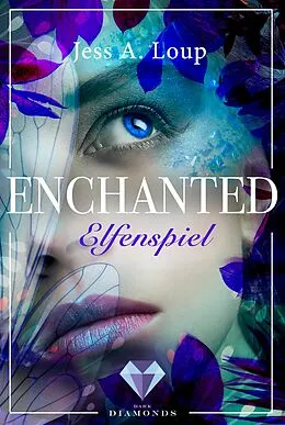 E-Book (epub) Elfenspiel (Enchanted 1) von Jess A. Loup