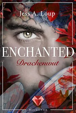 E-Book (epub) Drachenwut (Enchanted 3) von Jess A. Loup