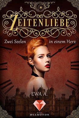 E-Book (epub) Zeitenliebe: Zwei Seelen in einem Herz (Band 2) von Ewa A.